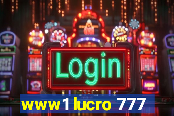 www1 lucro 777